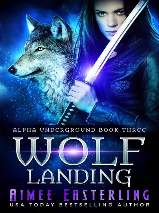 Title details for Wolf Landing by Aimee Easterling - Available